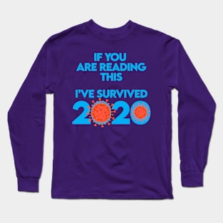 I Survived 2020 Long Sleeve T-Shirt